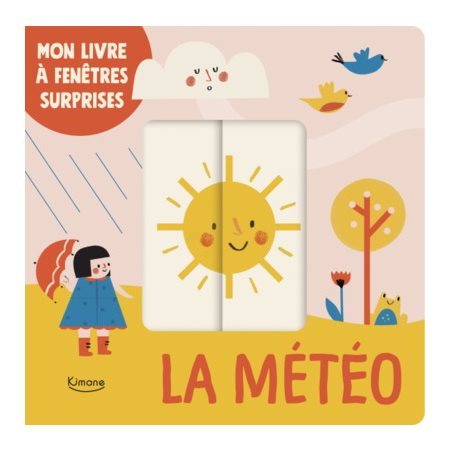 La météo : Mon livre à fenêtres surprises