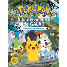 À la découverte de Galar : Pokémon : Une aventure cherche-et-trouve : Avec 60 stickers