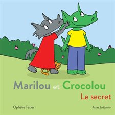 Marilou et Crocolou : Le secret