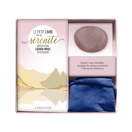 Le petit livre de la sérénité : Coffrets comprenant 1 livre + 1 quartz rose véritable : Méditation, lâcher-prise, apaisement