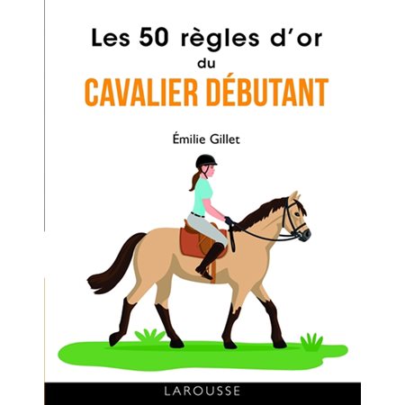 Les 50 règles d'or du cavalier débutant (FP)