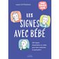 Les signes avec bébé : 150 signes disponibles en vidéo pour bien maîtriser la gestuelles !