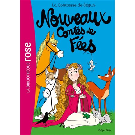La comtesse de Ségur T.04 : Nouveaux contes de fées : Bibliothèque rose