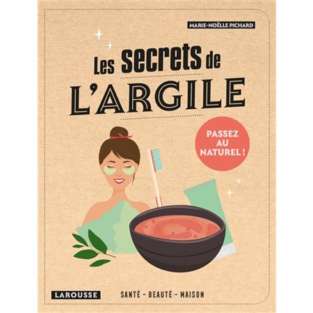 Les secrets de l'argile : Passez au naturel !