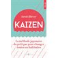 Kaizen (FP) : La méthode japonaise du petit pas pour changer toutes ses habitudes