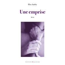 Une emprise : Récit