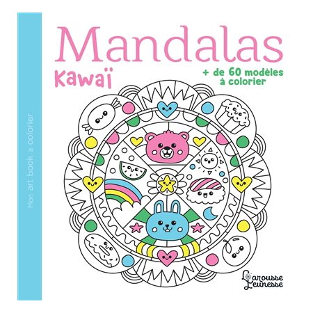 Mandalas kawaï : + de 60 modèles à colorier