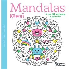 Mandalas kawaï : + de 60 modèles à colorier