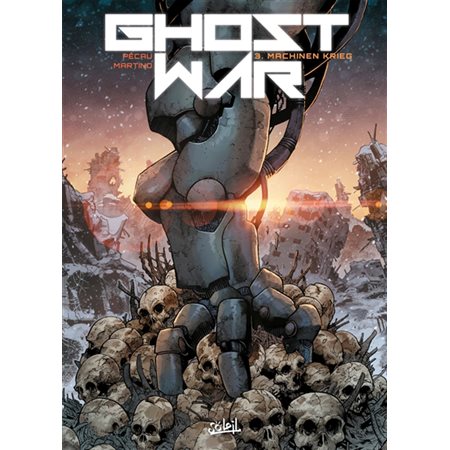 Ghost war T.03 : Machinen Krieg : Bande dessinée