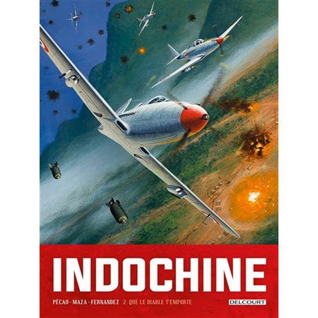 Indochine T.02 : Que le diable t'emporte : Bande dessinée