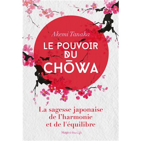 Le pouvoir du Chowa : La sagesse japonaise de l'harmonie et de l'équilibre