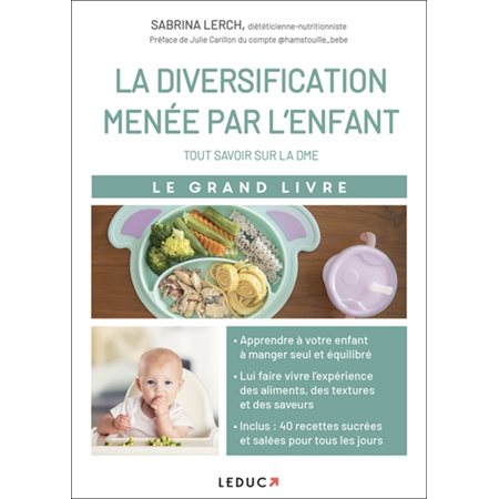 La diversification menée par l'enfant : Tout savoir sur la DME : Le grand livre