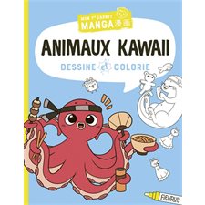 Animaux kawaii : Dessine et colorie : Mon premier carnet manga