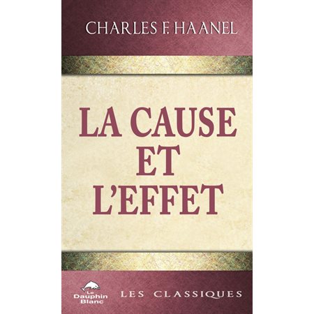 La cause et l'effet : Les classiques