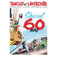 Tanguy et Laverdure : Spécial 60 ans,  : Bande dessinée : 6 histoires inédites, 12 auteurs