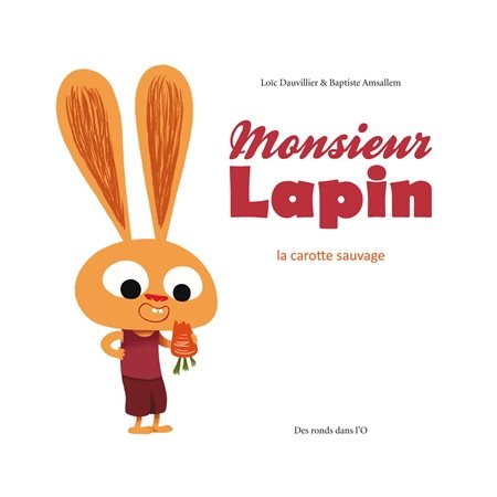 Monsieur Lapin T.01 : La carotte sauvage Bande dessinée