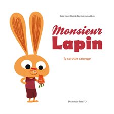 Monsieur Lapin T.01 : La carotte sauvage Bande dessinée