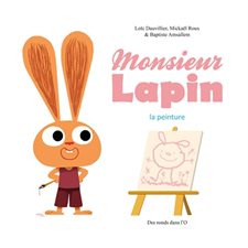 Monsieur Lapin T.04 : La peinture : Bande dessinée