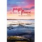 Le pays du bout du fleuve T.01 : Un saut vers l'inconnu