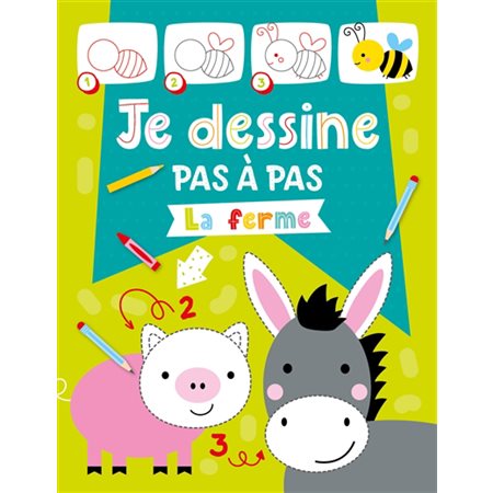 La ferme : Je dessine pas à pas