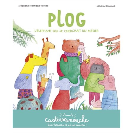 Plog, l'éléphant qui se cherchait un métier : Casterminouche