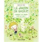 Le jardin de Basilic T.01 : Comment les arbres font-ils caca ?