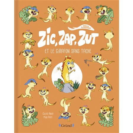 Zic, Zap, Zut et le girafon sans tache : Suricates à la rescousse