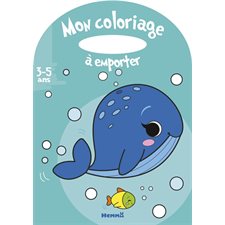 Baleine : Mon coloriage à emporter : 3-5 ans