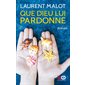Que Dieu lui pardonne