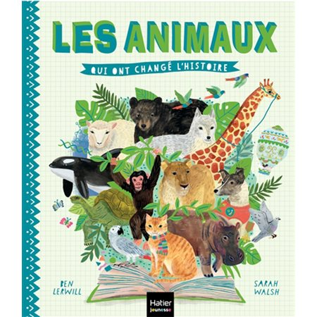 Les animaux qui ont changé l'histoire