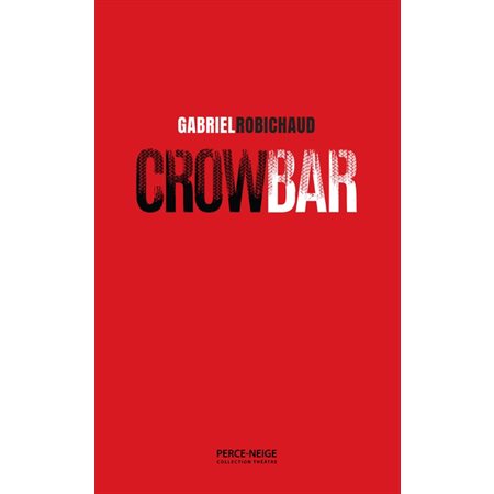 Crow Bar : Théâtre