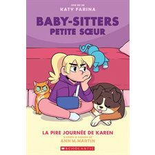 Baby-Sitters Petite soeur T.03 : La pire journée de Karen : Bande dessinée