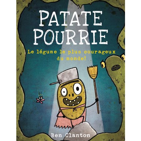 Patate Pourrie : Le légume le plus courageux du monde !