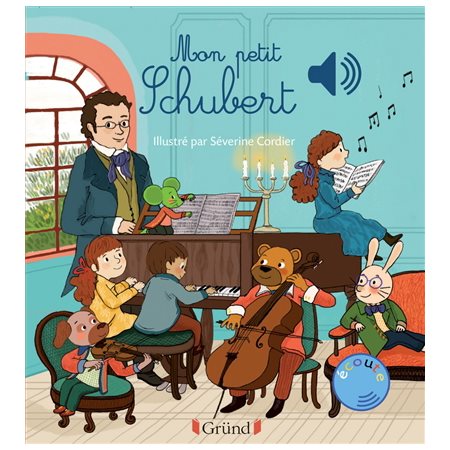 Mon petit Schubert : Mes premiers livres sonores