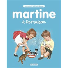 Martine à la maison : Martine : Ma mini-bibliothèque
