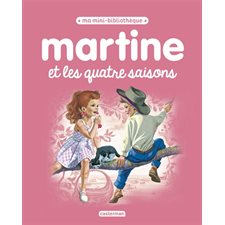 Martine et les quatre saisons : Martine : Ma mini-bibliothèque