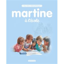 Martine à l'école : Martine : Ma mini-bibliothèque