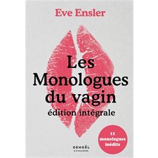 Les monologues du vagin : Nouvelle version augmentée : 11 monologues inédits