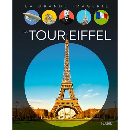 La tour Eiffel : La grande imagerie : 2e édition