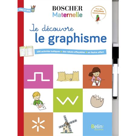 Je découvre le graphisme : Dès 4 ans : Boscher maternelle : Avec des autocollants repositionnables