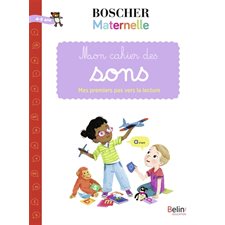 Mon cahier des sons : Boscher maternelle : 4-5 ans