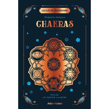 Chakras : Les clés de l'ésotérisme : Inclus un poster illustré