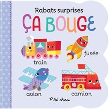 Ça bouge : Rabats surprise : P'tit chou : Livre cartonné