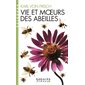 Vie et moeurs des abeilles : Espaces libres. Sciences