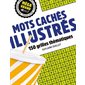 Mots cachés illustrés : 150 grilles thématiques : Méga grand