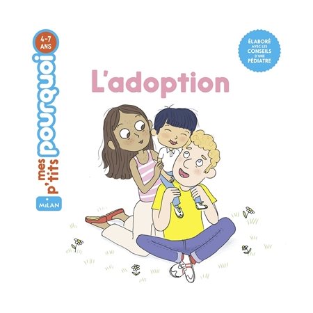 L'adoption : Mes p'tits pourquoi : 4-7 ans