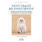 Petit traité de cha (t) gesse : Pensées toutes douces pour partager le quotidien de son chat avec sérénité : 74 fiches détachables