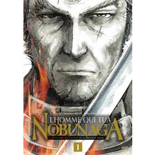 L'homme qui tua Nobunaga T.01 : Manga