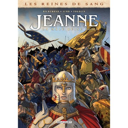 Les reines de sang : Jeanne : La mâle reine T.03 : Bande dessinée