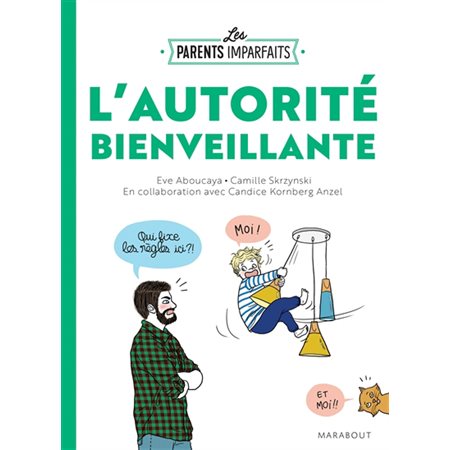 L'autorité bienveillante : Les parents imparfaits